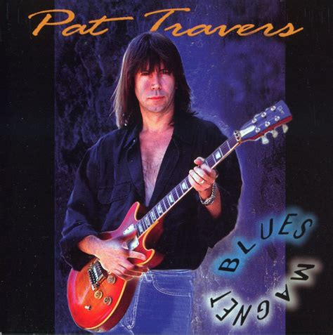The Collaborations on Pat Travers' 